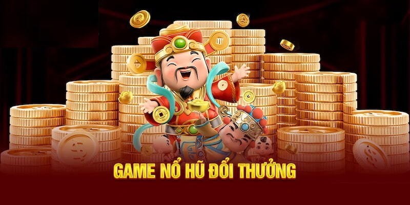 Các sảnh game nổ hũ có thể chọn kiếm lợi nhuận